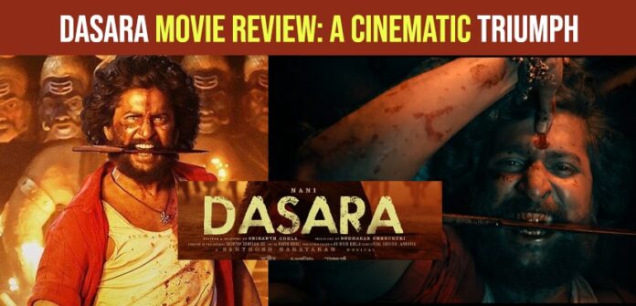 Dasara Movie Review, rating, feedback and analysis
