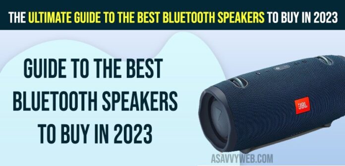 The Ultimate Guide to the Best Bluetooth Speakers to Buy in 2023