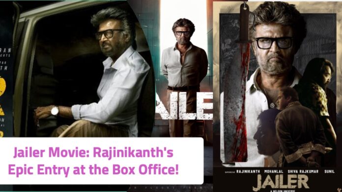Jailer Movie: Rajinikanth's Epic Entry at the Box Office!
