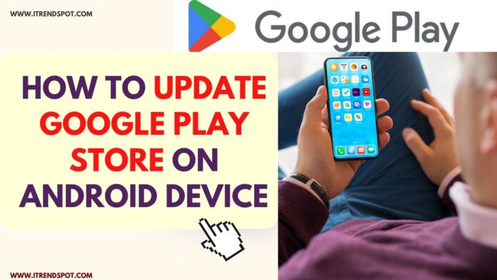 Update Google Play Store on Android Device