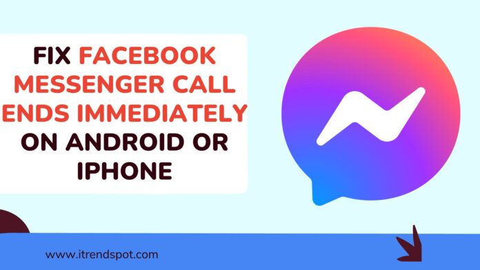 Fix Facebook Messenger Call Ends Immediately on Android or iPhone